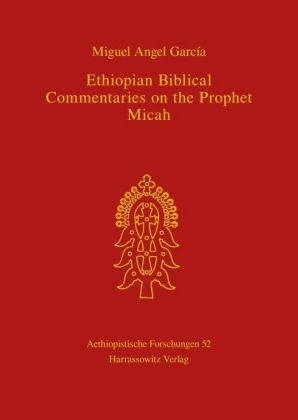 Ethiopian Biblical Commentaries on the Prophet Micah 