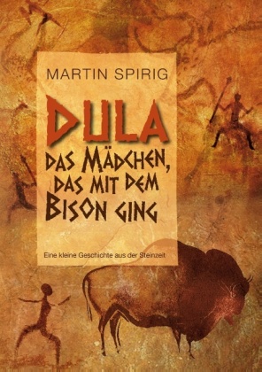 Dula, das Mädchen, das mit dem Bison ging 