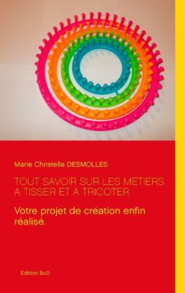 Tout savoir sur les métiers à tisser et à tricoter 