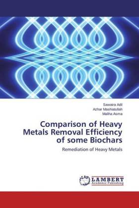 Comparison of Heavy Metals Removal Efficiency of some Biochars 