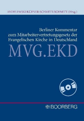 Berliner Kommentar zum Mitarbeitervertretungsgesetz der Evangelischen Kirche in Deutschland (MVG.EKD), m. CD-ROM