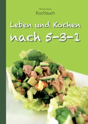 Leben und Kochen nach 5-3-1 