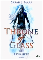 Throne of Glass - Die Erwählte