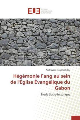 Hégémonie Fang au sein de l'Église Évangélique du Gabon 