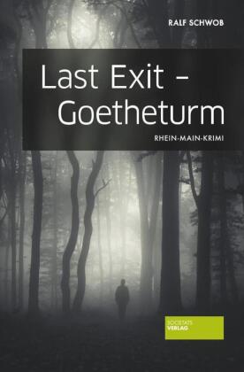 Last Exit - Goetheturm 
