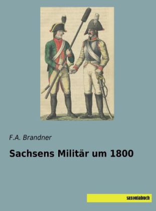 Sachsens Militär um 1800 