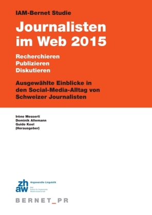IAM-Bernet Studie Journalisten im Web 2015 
