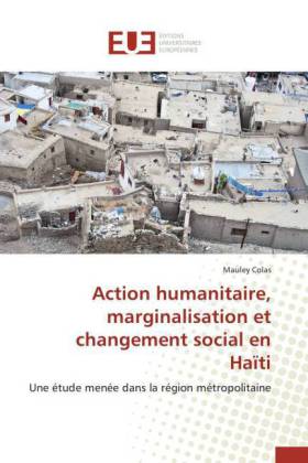 Action humanitaire, marginalisation et changement social en Haïti 
