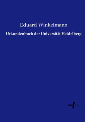 Urkundenbuch der Universität Heidelberg 