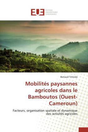 Mobilités paysannes agricoles dans le Bamboutos (Ouest-Cameroun) 