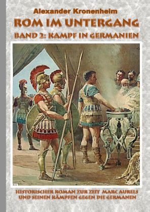 Rom im Untergang - Band 2: Kampf in Germanien 