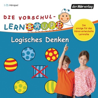 Die Vorschul-Lernraupe: Logisches Denken, 1 Audio-CD