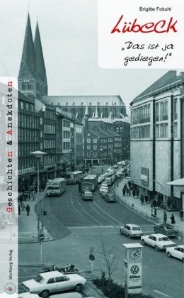 Lübeck - Geschichten und Anekdoten