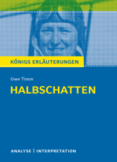 Uwe Timm "Halbschatten"