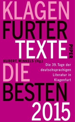 Klagenfurter Texte. Die Besten 2015 