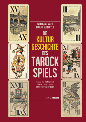 Die Kulturgeschichte des Tarockspiels 