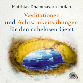 Mediationen und Achtsamkeitsübungen für den ruhelosen Geist, 2 Audio-CDs, 2 Audio-CD