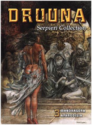Serpieri Collection - Druuna. Mandragora & Aphrodisia 