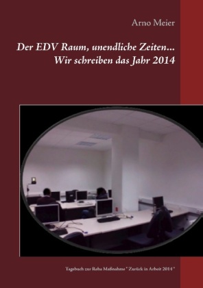 Der EDV Raum, unendliche Zeiten... Wir schreiben das Jahr 2014 