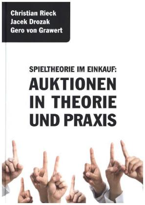 Spieltheorie im Einkauf - Auktionen in Theorie und Praxis