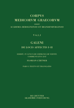 Galeni De locis affectis I-II, 2 Teile, Galeni De locis affectis I-II / Galen. Über das Erkennen erkrankter Körperteile I-II, 2 Teile 