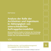 Analyse der Rolle der Architekten und Ingenieure in Abhängigkeit von unterschiedlichen Auftraggebermodellen Analyse der Rolle der Architekten und Ingenieure in Abhängigkeit von unterschiedlichen Auftraggebermodellen