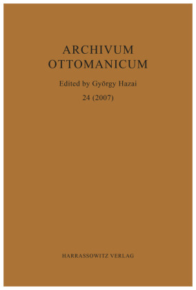 Archivum Ottomanicum 24 (2007) 