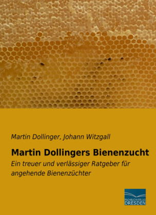 Martin Dollingers Bienenzucht 