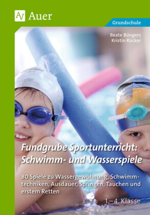 Fundgrube Sportunterricht: Schwimm- & Wasserspiele