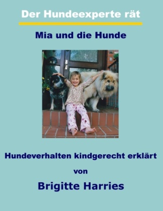 Der Hundeexperte rät - Mia und die Hunde 