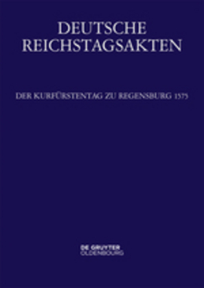 Der Kurfürstentag zu Regensburg 1575 
