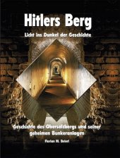 Hitlers Berg - Licht ins Dunkel der Geschichte