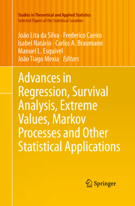 Advances in Regression, Survival Analysis, Extreme Values, Markov Processes and Other Statistical Applications 