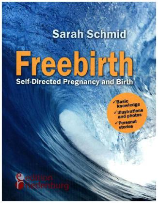 Freebirth - Self-Directed Pregnancy and Birth 