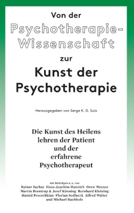 Von der Psychotherapie-Wissenschaft zur Kunst der Psychotherapie 