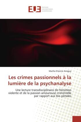 Les crimes passionnels à la lumière de la psychanalyse 