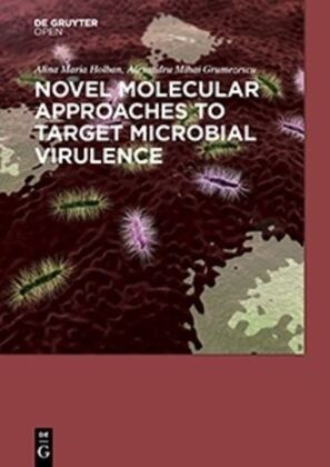Novel Molecular Approaches to Target Microbial Virulence 