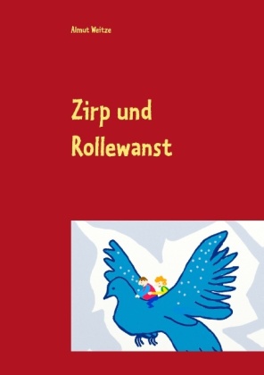 Zirp und Rollewanst 