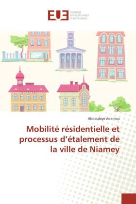 Mobilité résidentielle et processus d'étalement de la ville de Niamey 