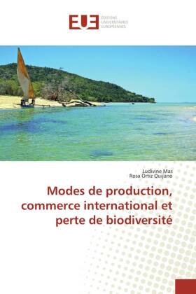 Modes de production, commerce international et perte de biodiversité 