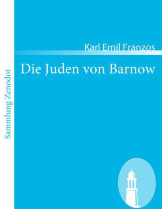 Die Juden von Barnow von Karl Emil Franzos ISBN 9783866404342