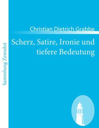 Scherz, Satire, Ironie und tiefere Bedeutung 