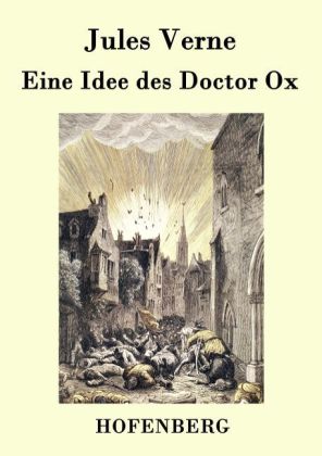 Eine Idee des Doctor Ox 