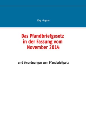 Das Pfandbriefgesetz in der Fassung vom November 2014 