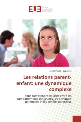 Les relations parent-enfant: une dynamique complexe 