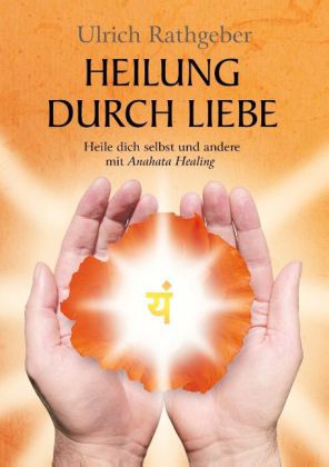 Heilung durch Liebe 