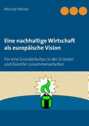 Eine nachhaltige Wirtschaft als europäische Vision 