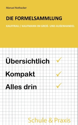 Die Formelsammlung: Kauffrau / Kaufmann im Groß- und Außenhandel 