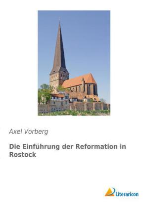 Die Einführung der Reformation in Rostock 