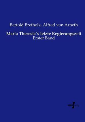 Maria Theresias letzte Regierungszeit 